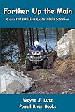  Farther Up the Main (Coastal British Columbia Stories Book 7) (English Edition)