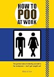How to Poo at Work