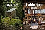 Cabin Porn & Cabin Porn: Inside - 2 Book Set