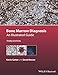 Bone Marrow Diagnosis: An Illustrated Guide