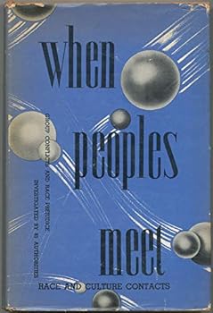 When People Meet, A Study In Race And Culture Contacts