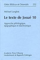 Le Texte de Josue 10: Approche Philologique, Epigraphique Et Diachronique 3727817119 Book Cover