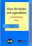 Filme für Kinder und Jugendliche. Verleihkatalog 2002. Mit CD-ROM