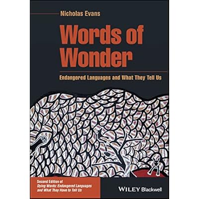 Words of Wonder: Endangered Languages and What They Tell Us