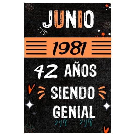 CUADERNO, JUNIO 1981, 42 AÑOS SIENDO GENIAL: Regalo de 42 cumpleaños para mujeres y hombres, ideas de 42 cumpleaños... un cumpleaños... divertido, ... regalo de 42 cumpleaños para él/ella.