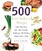 500 Low Sodium Recipes: Lose the Salt, Not the Flavor, In Meals the Whole Family Will Love