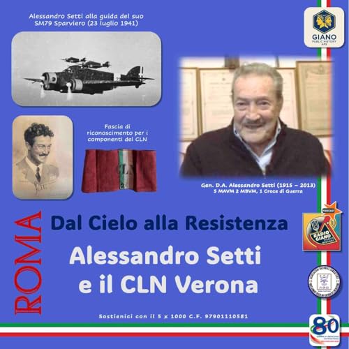 Dal Cielo alla Resistenza : Alessandro SETTI e il CLN Verona