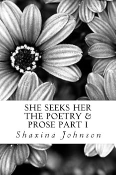 Paperback She Seeks Her: The Poetry & Prose Part I Book