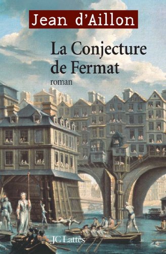 La conjecture de Fermat (Romans historiques) Livre eBook France