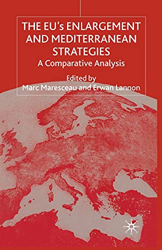 The EUs Enlargement and Mediterranean Strategies: A Comparative Analysis