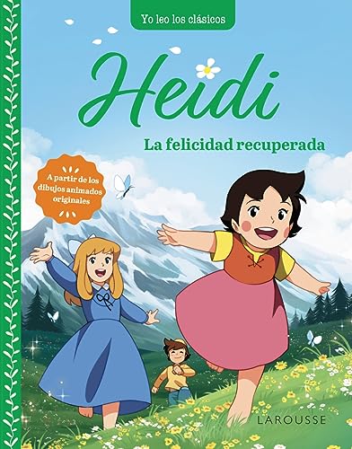 Heidi. La felicidad recuperada (LAROUSSE - Infantil / Juvenil - Castellano - A partir de 5/6 años)