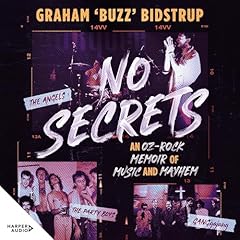 No Secrets: An Oz-rock memoir of music and mayhem Audiolibro Por Graham Bidstrup arte de portada