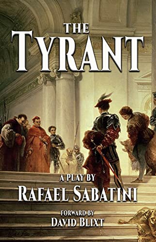 The Tyrant: A Play of Cesare Borgia (English Edition)