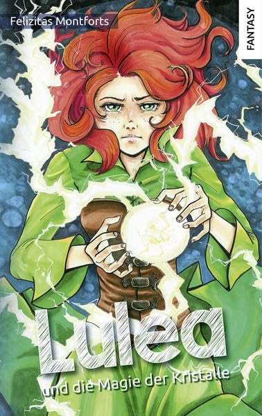 Lulea und die Magie der Kristalle (Magische Hexenabenteuer, Band 3)