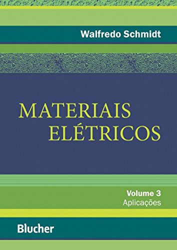 Materiais Elétricos: Aplicações (Volume 3)