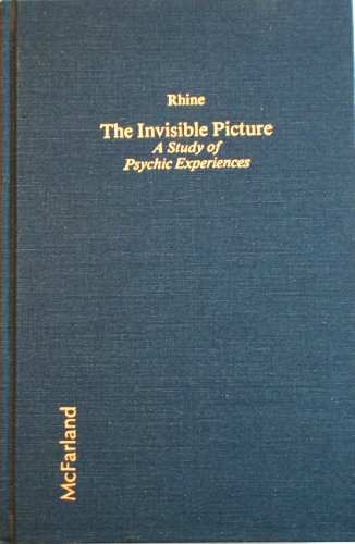 The invisible picture: a study of psychic exper... B0026R7C24 Book Cover