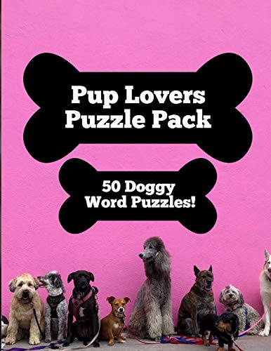 Pup Lovers Puzzle Pack: 50 Doggy Word Puzzles!