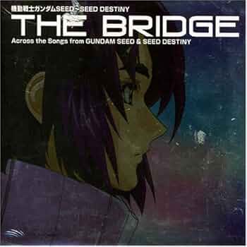 Amazon.co.jp: Gundam Seed/Seed Destiny: The Bridge by Bridge