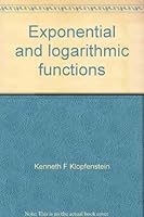 Exponential and logarithmic functions 1888570296 Book Cover