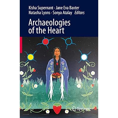 Archaeologies of the Heart