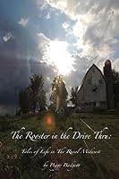The Rooster in the Drive Thru: Tales from Life in the Rural Midwest 0991596404 Book Cover