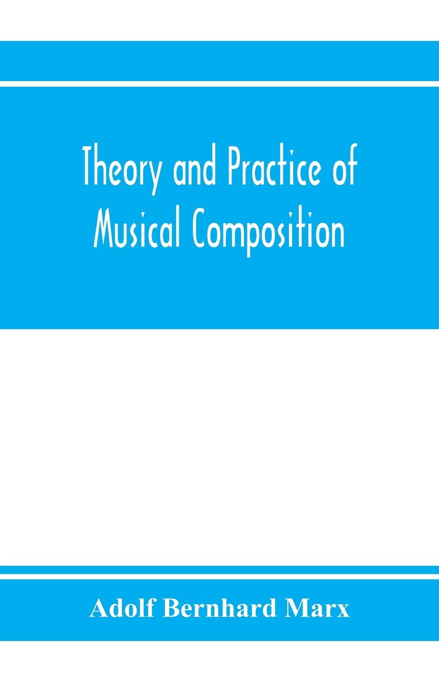 Theory and practice of musical composition