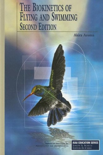 By Akira Azuma - The Biokinetics of Flying and Swimming, Second Edition: 2nd (second) Edition