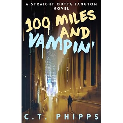 100 Miles and Vampin'