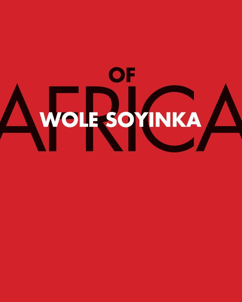 Of Africa - Soyinka, Wole