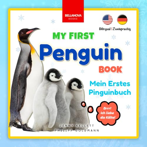 My First Penguin Book | Mein Erstes Pinguinbuch: Fun Facts & Activities about Penguins in English & German (Bilingual Books for Kids | Zweisprachige Kinderbücher)