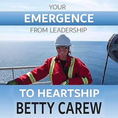 Your Emergence from Leadership to Heartship