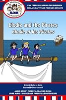 Elodie and the Pirates / Elodie et les Pirates (The Adventures of Elodie / Les Aventures d'Elodie) (Volume 1) 1505336333 Book Cover