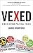 Vexed: Ethics Beyond Political Tribes