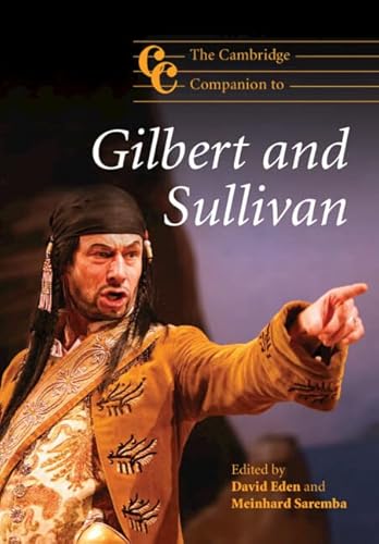 The Cambridge Companion to Gilbert and Sullivan (Cambridge Companions to Music)