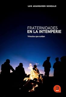Fraternidades en la intemperie