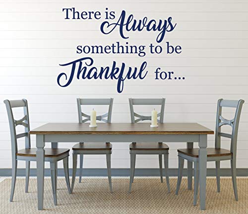 Thankful Home Decor | Vinyl Wall Decal Quote | There Is Always Something To Be Thankful For | Farmhouse Themed Sticker Decoration For Living Room, Kitchen, Bedroom #TOP1