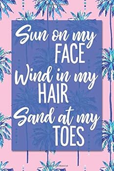 Sun on My Face, Wind in My Hair, Sand at My Toes (6x9 Journal) : Lined Writing Notebook, 120 Pages -- Bright Multicolored Blue, Green, Aqua, Teal, Purple Watercolor Dots with Beach Themed Message