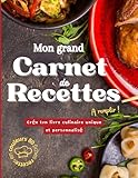 livre de recette sampeyton  Mon grand carnet de recettes: Cahier de cuisine à remplir avec 80 fiches recettes en couleur pour rassembler tous vos plats préférés