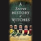 A Secret History of Witches