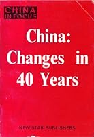 China: Changes in 40 Years (China in Focus) B001TOQ0AU Book Cover