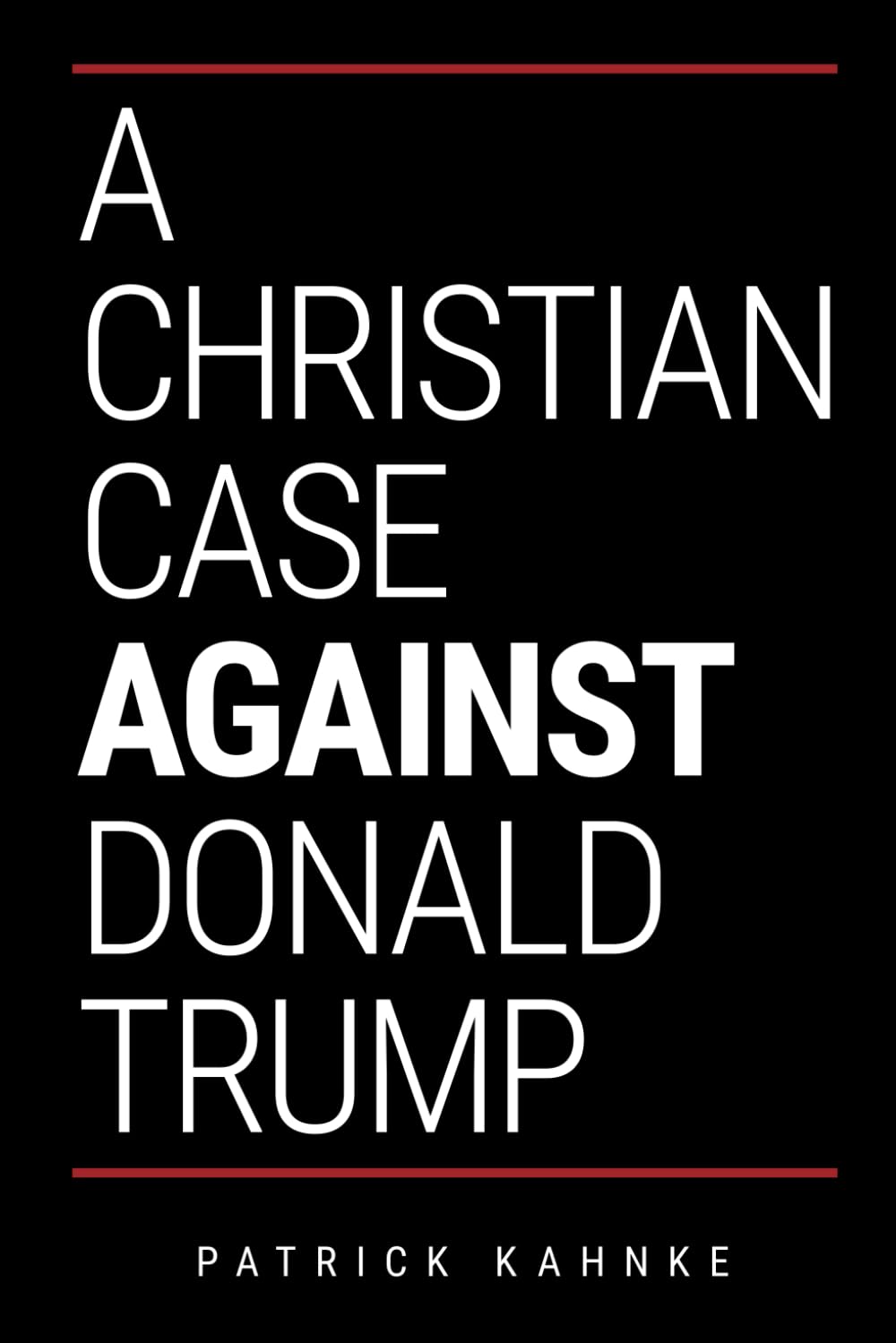 A Christian Case Against Donald Trump