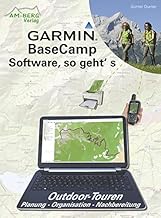 Garmin BaseCamp Software, so geht's: Outdoor-Touren Planung - Organisation - Nachbereitung
