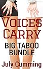 Voices Carry - Big Taboo Bundle (Taboo Forbidden Man of the House Erotica)