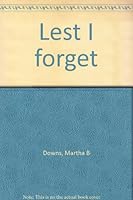 Lest I forget 089540401X Book Cover