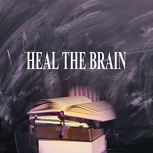 Amazon Music Brain Training SocietyのHeal the Brain Relax Your Brain