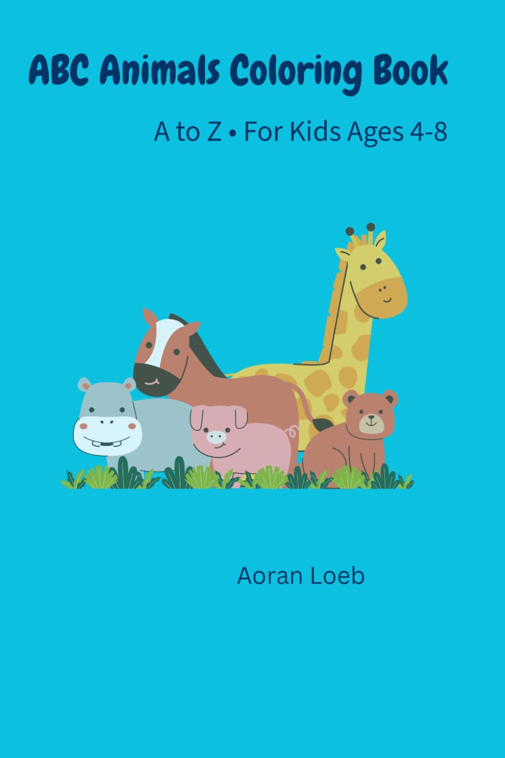 ABC Animals Coloring Book: A to Z Animal Coloring Pages for Kids Ages 4-8