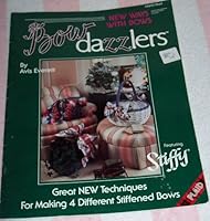 Bow Dazzlers: New Ways with Bows (Plaid #8693) (8693) B000R15OFI Book Cover