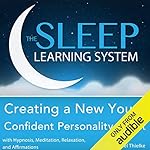 Cover of Creating a New You, Confident Personality Boost with Hypnosis, Meditation, Relaxation, and Affirmations