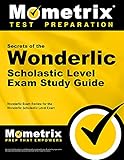 Secrets of the Wonderlic Scholastic Level Exam Study Guide: Wonderlic Exam Review for the Wonderlic Scholastic Level Exam (Mometrix Secrets Study Guides)