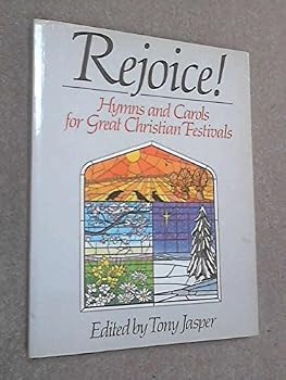 Rejoice!: Hymns and Carols for Great Christian Festivals